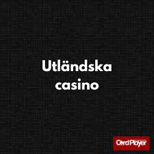 Utländska Casino En Guide till Spelande Utomlands 601044955